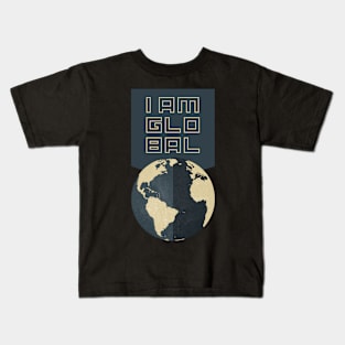 I AM GLOBAL Kids T-Shirt